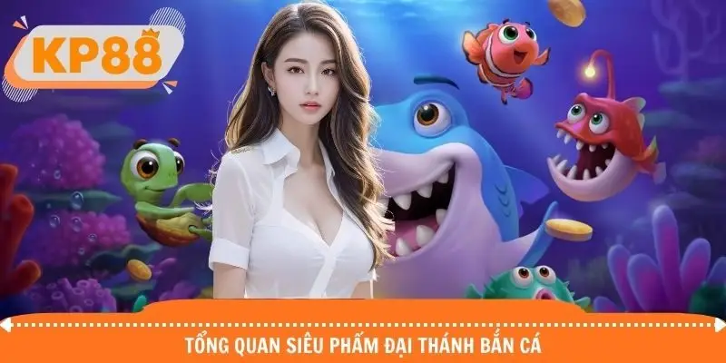 Giới thiệu đôi điều về Đại Thánh bắn cá game