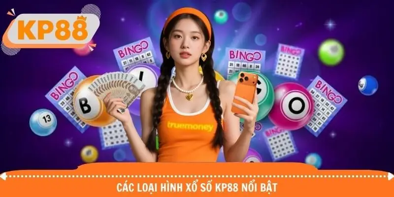 Các loại hình xổ số được cung cấp tại hệ thống KP88